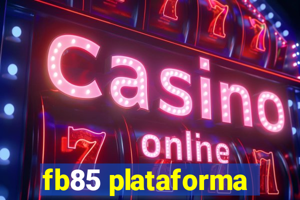 fb85 plataforma